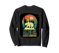 bear nature forest be your soul compass mountain tree Sweatshirt