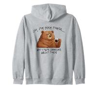 Bear: Oh, I've Seen Things And I Have Opinions About Them Zip Hoodie