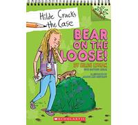 Bear on the Loose!: A Branches Book (Hilde Cracks the Case #2): Volume 2