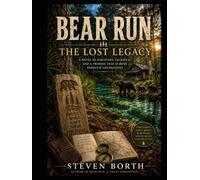 BEAR RUN THE LOST LEGACY: "Every trail is forgotten until someone chooses to walk it."