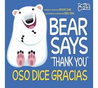 Bear Says Thank You/Oso Dice Gracias (Hello Genius)