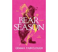 Bear Season: On the Disappearance of Jade Hunter by Carla G Young