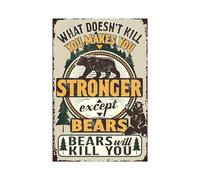 Bear Tin Signs, Forest Metal Arts, Makes You Stronger Except Bears, Wild Poster Positive Wall Decor Vintage Plaque for Office Bedroom, Home Kitchen Bar 8"x12"