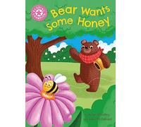 Bear Wants Some Honey: Independent Pink 1a (Reading Champion)