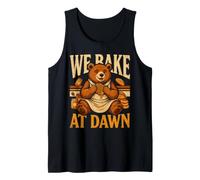 Bear We Bake At Dawn Early Morning Bakers Tank Top