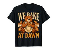 Bear We Bake At Dawn Early Morning Bakers Value Graphic T-Shirt