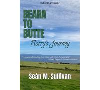 BEARA TO BUTTE: Florry's Journey (The Beara Trilogy)