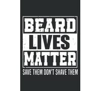 Beard Lives Matter Dad Fathers Day Funny Joke Sarcastic: Daily Planner - Undated Daily Planner for Staying on Track (6" x9")