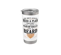 Beard Lover Bearded Man Ginger Beard You Don't Always Need A Stainless Steel Insulated Tumbler