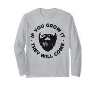 Beard Lover Bearded Man If You Grow It They Will Come Long Sleeve T-Shirt