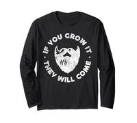Beard Lover Bearded Man If You Grow It They Will Come Long Sleeve T-Shirt