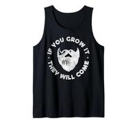 Beard Lover Bearded Man If You Grow It They Will Come Tank Top