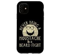 Beard Lover Bearded Man Never Bring A Mustache To A Beard Case for iPhone 11