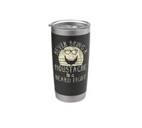 Beard Lover Bearded Man Never Bring A Mustache to A Beard Stainless Steel Insulated Tumbler