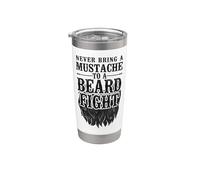 Beard Lover Bearded Man Never Bring A Mustache to A Beard Stainless Steel Insulated Tumbler