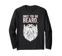 Beard Lover Bearded Man Once You Go Beard… Long Sleeve T-Shirt