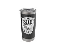 Beard Lover Bearded Man She Came for The B and Stayed for Stainless Steel Insulated Tumbler