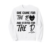 Beard Lover Bearded Man She Came For The B And Stayed For Sweatshirt