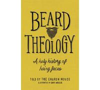 Beard Theology: A holy history of hairy faces