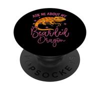 Bearded Dragon Ask Me About My Bearded Dragon PopSockets Adhesive PopGrip
