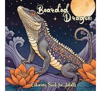 Bearded Dragon Coloring Book For Adults: 50 Designs for Relaxation and Stress Relief Perfect for Reptile and Mammal Enthusiasts