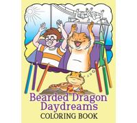 Bearded Dragon Daydreams Coloring Book