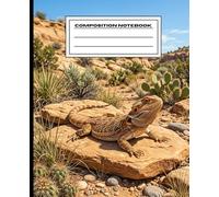Bearded Dragon Habitat Composition Notebook: Desert Reptile Wide Ruled for School & Writing