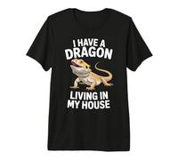 Bearded Dragon I Have A Dragon Living in My House Lizard Premium T-Shirt