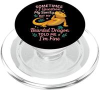 Bearded Dragon Sometimes I Question My Sanity But My Bearded PopSockets PopGrip for MagSafe