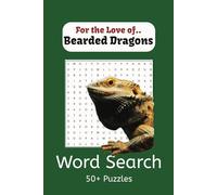 Bearded Dragon Word Search Puzzle Book: Word Searches with Easy to Read Print about Bearded Dragons, Habitats, Care, and More | 6x9 inches, 110 pages ... Gift for Vacations, Holidays and Free Times.
