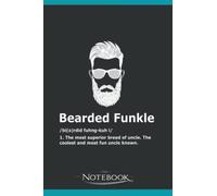 Bearded Funkle Uncle Definition Tee Notebook: Perfect as a Gift for all ages 120 Lined Pages 6 x 9 Inch| Lined College Ruled Paper, Planner, Notes