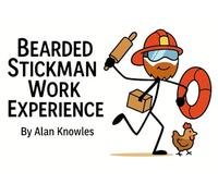 Bearded Stickman: Work Experience (The Bearded Stickman Chronicles)