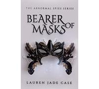 Bearer of Masks (The Abnormal Spies)