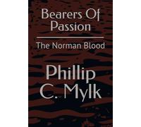 Bearers Of Passion: The Norman Blood: 1