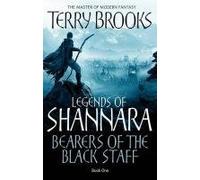 Bearers Of The Black Staff: Legends of Shannara: Book One by Terry Brooks (7-Jul-2011) Paperback