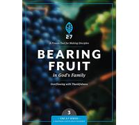 Bearing Fruit in God's Family (2:7 Series #3): Overflowing with Thankfulness