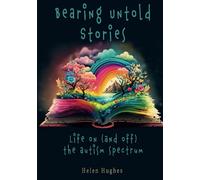 Bearing Untold Stories - Life on (and off) the Autism Spectrum
