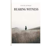 Bearing Witness