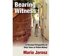 Bearing Witness: A Personal Perspective on Sixty Years of Polish History (Routledge Jewish Studies Series)