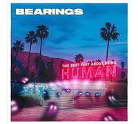 Bearings - The Best Part About Being Human [Vinyl LP]