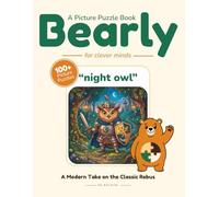 Bearly: A Picture Puzzle Book for Clever Minds: 100+ Full-Color Rebus and Brain Teasers: A Perfect Gift for Crossword Lovers