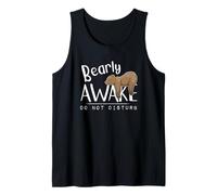 Bearly Awake Do Not Disturb Sleepy Grizzly Bear Pun Tank Top