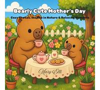 Bearly Cute Mother’s Day: Cozy Scenes, Inspire in Nature & Relaxing Moments