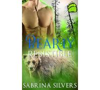 Bearly Resistible: A Fated Mates Reality Show Novella (Rogue River Ursus Society)