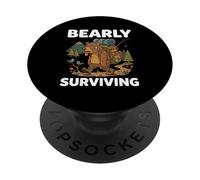 Bearly Surviving Bear Funny Hiking Trekking Mountain Hike PopSockets Adhesive PopGrip