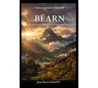 BEARN: A Quiet Land Between Mountains and Time: 2 (Mémoires du Monde)