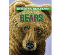 Bears (100 Facts You Should Know)
