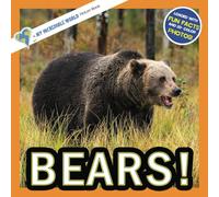 Bears!: A My Incredible World Picture Book: Volume 3 (My Incredible World: Nature and Animal Picture Books for Children)