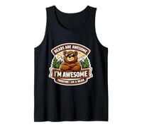 Bears are Awesome I'm Awesome Therefore I'm A Bear Lover Fun Tank Top