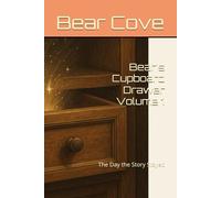 Bear's Cupboard Drawer Volume 1: The Day the Story Stayed (The Short and Sweet Series)